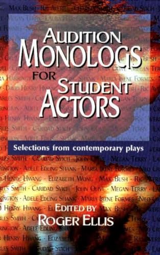 Imagen de archivo de Audition Monologs for Student Actors : Selections from Contemporary Plays a la venta por Better World Books
