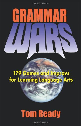 Stock image for Grammar Wars: 179 Games and Improvs for Learning Language Arts for sale by Wonder Book