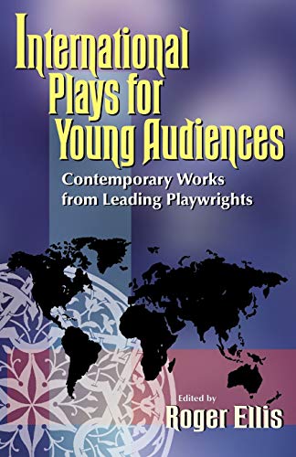 Stock image for International Plays for Young Audiences : Contemporary Works from Leading Playwrights for sale by Black and Read Books, Music & Games