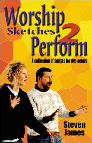 Beispielbild fr Worship Sketches 2 Perform: A Collection of Scripts for Two Actors zum Verkauf von Wonder Book