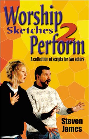 Stock image for Worship Sketches 2 Perform: A Collection of Scripts for Two Actors for sale by WYEMART LIMITED