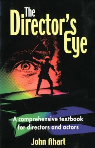 Imagen de archivo de Director's Eye: A Comprehensive How-To Textbook for Directors and Actors a la venta por Jenson Books Inc