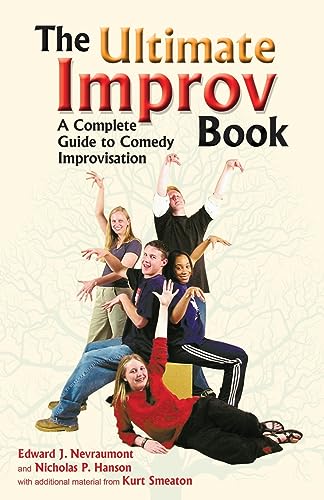 Beispielbild fr The Ultimate Improv Book: A Complete Guide to Comedy Improvisation zum Verkauf von Wonder Book