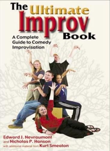 Imagen de archivo de The Ultimate Improv Book: A Complete Guide to Comedy Improvisation a la venta por Wonder Book