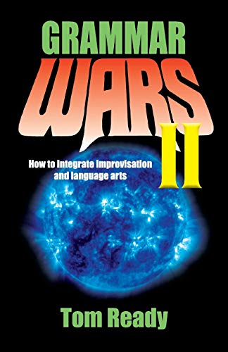 Imagen de archivo de Grammar Wars II: How to Integrate Improvisation and Language Arts a la venta por BooksRun