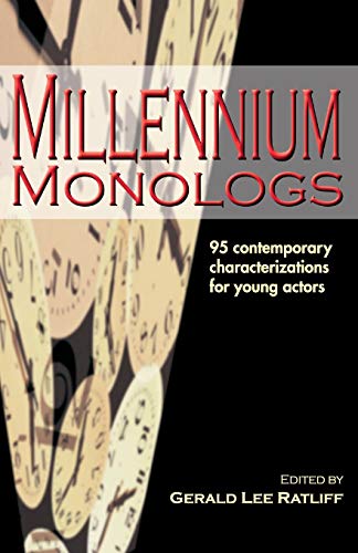 9781566080828: Millennium Monologs: 95 Contemporary Characterizations for Young Actors