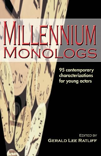 9781566080828: Millennium Monologs: Contemporary Characterizations for Young Actors: 95 Contemporary Characterizations for Young Actors