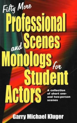 Beispielbild fr Fifty More Professional Scenes and Monologs for Student Actors: A Collection of Short One and Two-Person Scenes: A Collection of Short One- & Two-Person Scenes zum Verkauf von WorldofBooks