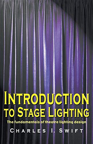 Stock image for Introduction to Stage Lighting: The Fundamentals of Theatre Lighting Design for sale by SecondSale