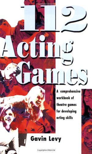 9781566081061: 112 Acting Games: A Comprehensive Workbook of Theatre Games for Developing Acting Skills