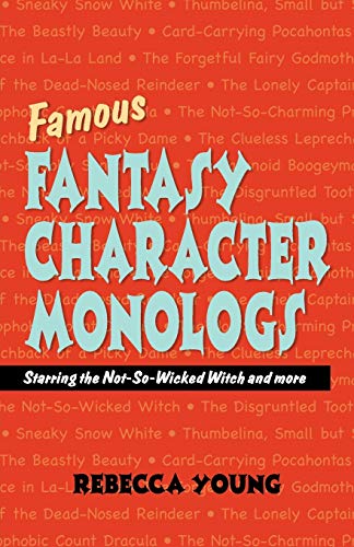 Beispielbild fr Famous Fantasy Character Monologs : Starring the Not-So-Wicked Witch and More zum Verkauf von Better World Books