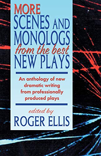 Imagen de archivo de More Scenes and Monologs from the Best New Plays: An Anthology of New Dramatic Writing from Professionally-Produced Plays a la venta por ThriftBooks-Dallas