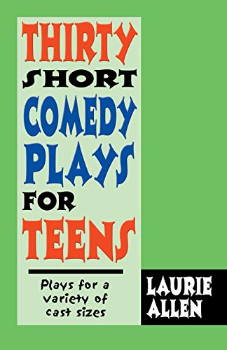 Beispielbild fr Thirty Short Comedy Plays for Teens : Plays for a Variety of Cast Sizes zum Verkauf von Better World Books