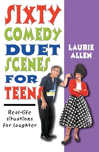 9781566081528: Sixty Comedy Duet Scenes for Teens: Real-life Situations for Laughter