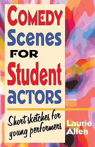 Imagen de archivo de Comedy Scenes for Student Actors : Short sketches for young Performers a la venta por Better World Books