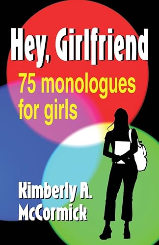 9781566081627: Hey, Girlfriend!: 75 Monologues for Girls