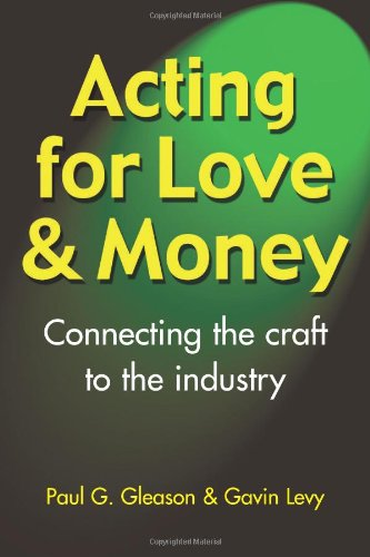9781566081672: Acting for Love and Money: Connecting the Craft to the Industry