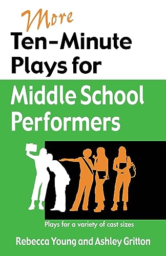 Beispielbild fr More Ten-Minute Plays for Middle School Performers : Plays for a variety of cast Sizes zum Verkauf von Better World Books
