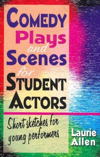 9781566081771: Comedy Plays and Scenes for Student Actors: Short Sketches for Young Performers