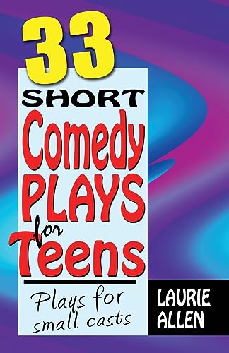 Beispielbild fr Thirty-Three Short Comedy Plays for Teens : Plays for Small Casts zum Verkauf von Better World Books