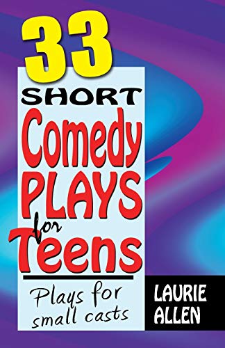 Stock image for 33 Short Comedy Plays for Teens: Plays for Small Casts for sale by SecondSale