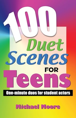 Imagen de archivo de 100 Duet Scenes for Teens : One-Minute Duos for Student Actors a la venta por Better World Books