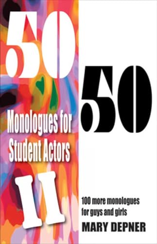 9781566081887: 50/50 Monologues for Student Actors II: 100 More Monologues for Guys and Girls