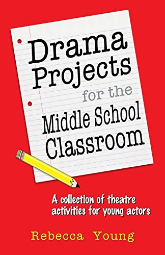 Beispielbild fr Drama Projects for the Middle School Classroom : A Collection of Theatre Activities for Young Actors zum Verkauf von Better World Books