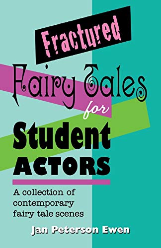 9781566081924: Fractured Fairy Tales for Student Actors: A Collection of Contemporary Fairy Tale Scenes