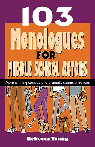 Imagen de archivo de 103 Monologues for Middle School Actors a la venta por Decluttr