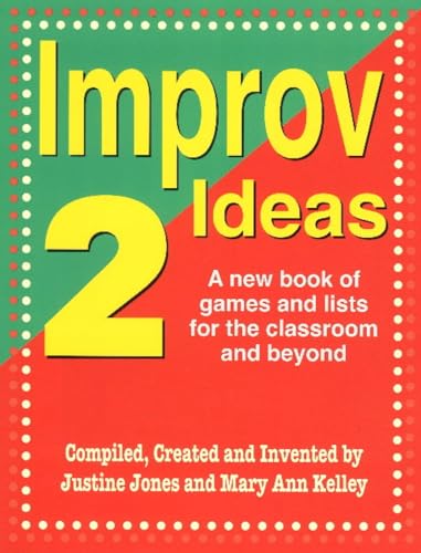 Stock image for Improv Ideas--Volume 2: A New Book of Games and Lists for the Classroom and Beyond for sale by Book Deals