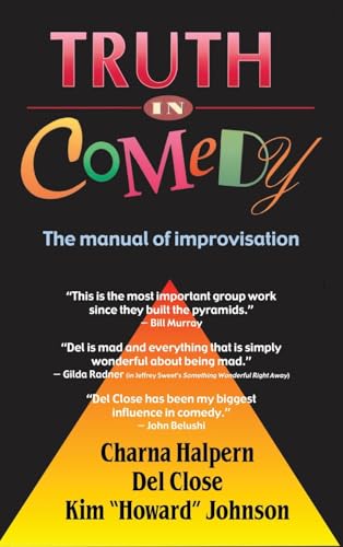 Stock image for Truth in Comedy: The Manual for Improvisation for sale by GF Books, Inc.