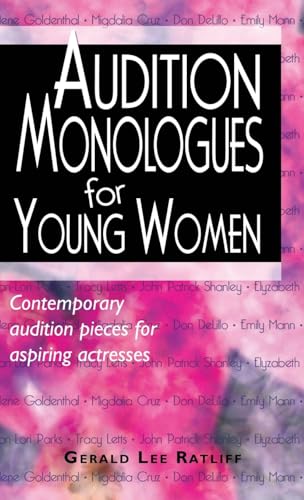 Imagen de archivo de Audition Monologues for Young Women: Contemporary Audition Pieces for Aspiring Actresses a la venta por GreatBookPrices