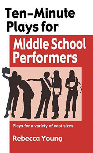 9781566082518: Ten-Minute Plays for Middle School Performers: Royalty -Free Plays for a Variety of Cast Sizes