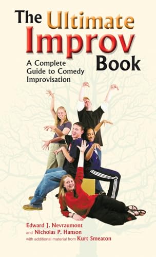 Imagen de archivo de Ultimate Improv Book: A Complete Guide to Comedy Improvisation a la venta por GF Books, Inc.