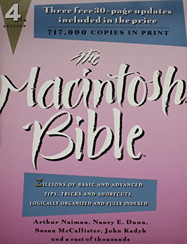 The Macintosh Bible: Thousands of Basic and Advanced Tips, Tricks, and Shortcuts Logically Organized and Fully Indexed (9781566090094) by Nancy E. Dunn; Susan McAllister; John Kadyk