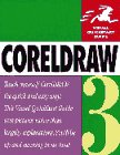 9781566090254: Coreldraw 3: Incorporating Corelchart, Corelshow, & Corelphoto-Paint (Visual QuickStart Guide)