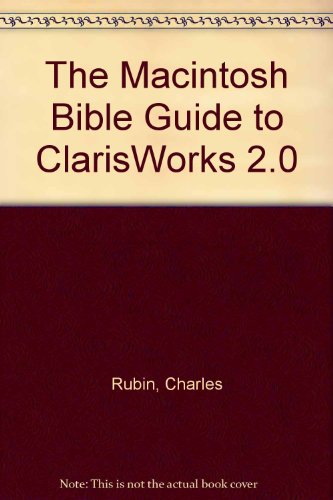 Macintosh Bible Guide to Claris Works (9781566090513) by Rubin, Charles
