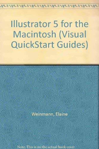 Stock image for Illustrator 5 for the Macintosh (Visual QuickStart Guide) for sale by The Media Foundation