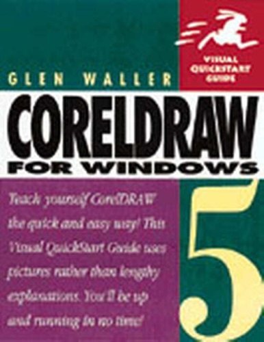 Coreldraw 5 (Visual QuickStart Guide) (9781566091671) by Waller, Glen; Webster, Paul