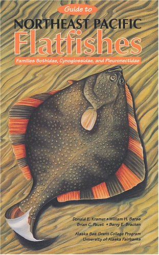 Stock image for Guide to Northeast Pacific Flatfishes: Families Bothidae, Cynoglossidae, and Pleuronectidae (Marine Advisory Bulletin) for sale by Zoom Books Company