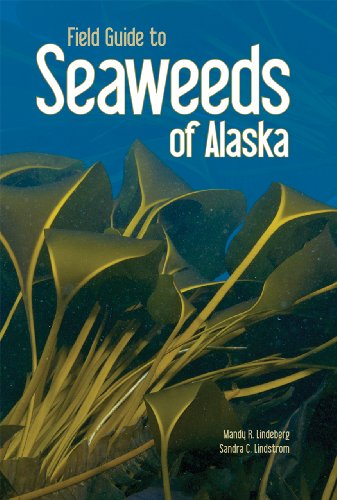 Beispielbild fr Field Guide to Seaweeds of Alaska zum Verkauf von Browsers' Bookstore, CBA