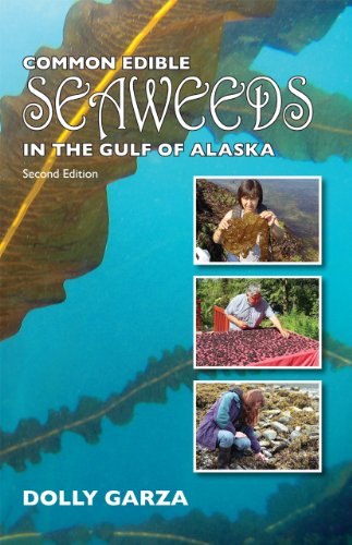 Beispielbild fr Common Edible Seaweeds in the Gulf of Alaska: Second Edition zum Verkauf von BooksRun