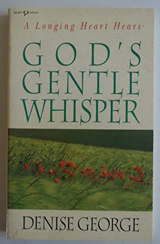 Beispielbild fr A Longing Heart Hears, God's Gentle Whisper zum Verkauf von Wonder Book