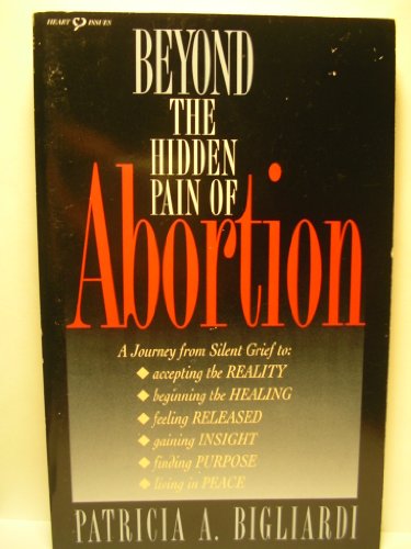 Beispielbild fr Beyond the Hidden Pain of Abortion (Heart Issues) zum Verkauf von Wonder Book