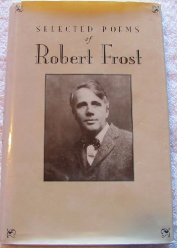 Beispielbild fr Selected Poems: Robert Frost zum Verkauf von SecondSale
