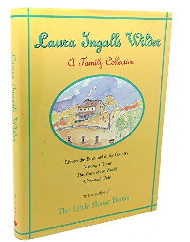 Imagen de archivo de Laura Ingalls Wilder a Family Collection 1867-1957/1837905: A Family Collection a la venta por Wonder Book