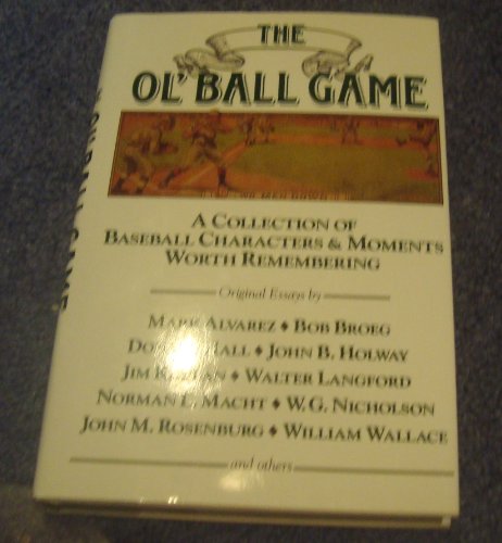 Beispielbild fr The Ol' Ball Game - A Collection of Baseball Characters & Moments Worth Remembering zum Verkauf von Wonder Book