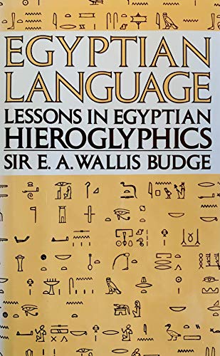 Imagen de archivo de Egyptian Language : Easy Lessons in Egyptian Hieroglyphics a la venta por Better World Books