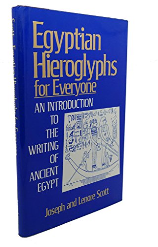 Imagen de archivo de Egyptian Hieroglyphs for Everyone: An Introduction to the Writing of Ancient Egypt a la venta por SecondSale